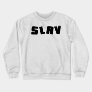 slav Crewneck Sweatshirt